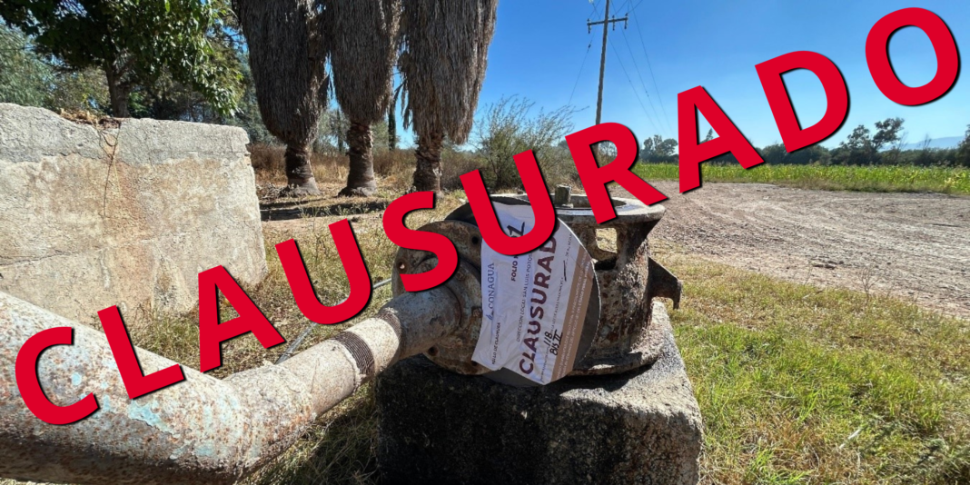 Conagua clausura extracciones irregulares de agua en SLP